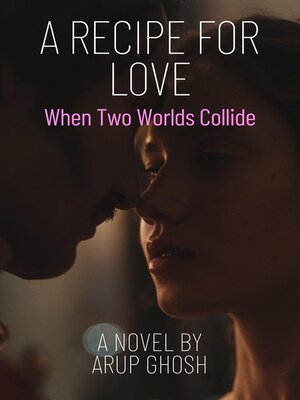 cover image of A Recipe for Love--When Two Worlds Collide